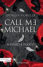 Call me Michael. A ferro e fuoco