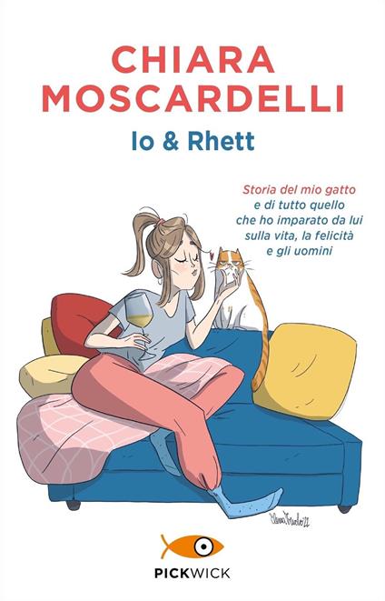 Io e Rhett. Storia del mio gatto e di tutto quello che ho imparato da lui sulla vita, la felicità e gli uomini - Chiara Moscardelli - copertina