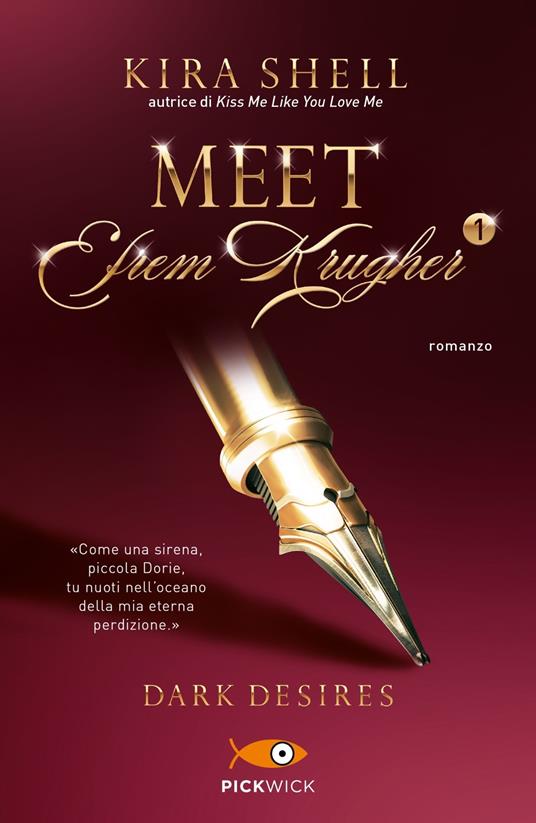 Dark desires. Meet Efrem Krugher. Ediz. italiana. Vol. 1 - Kira Shell - copertina