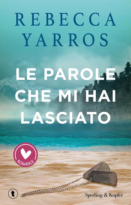 Le parole che mi hai lasciato - Rebecca Yarros - copertina