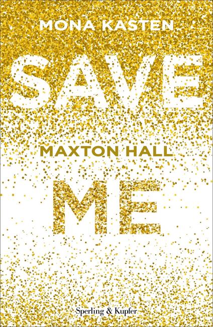 Save me. Maxton Hall - Mona Kasten - copertina