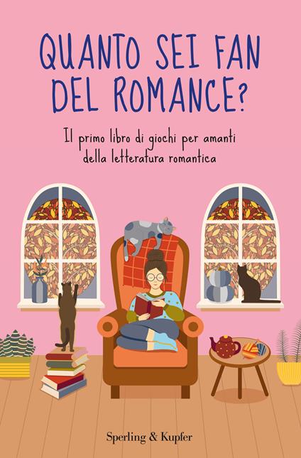 Quanto sei fan del romance? Il primo libro di giochi per amanti della letteratura romantica - copertina
