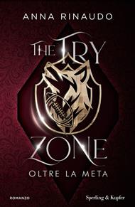 The try zone. Oltre la meta