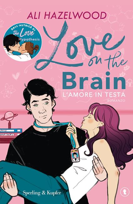 Love on the brain. L'amore in testa - Ali Hazelwood - copertina