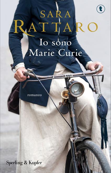 Io sono Marie Curie - Sara Rattaro - copertina