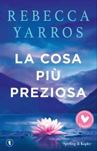 Libro La cosa più preziosa Rebecca Yarros