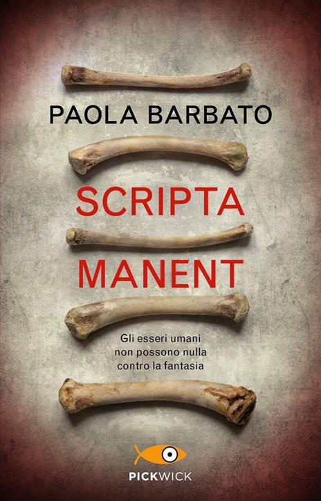 Scripta manent - Paola Barbato - 2