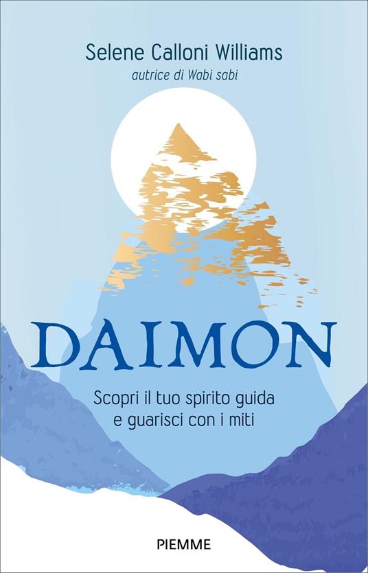 DAIMON. Scopri il tuo spirito guida e guarisci con i miti - Selene Calloni Williams - copertina