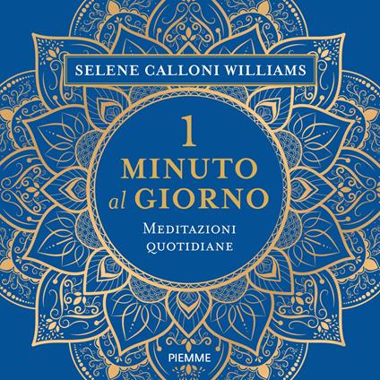 Calloni 1 minuto al giorno - Selene Calloni Williams - Libro - Piemme ...