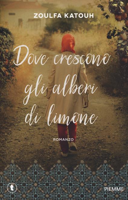 Dove crescono gli alberi di limone - Zoulfa Katouh - copertina