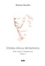 Storia della metafisica. Nuova ediz.. Vol. 1: Dalle origini al Neoplatonismo