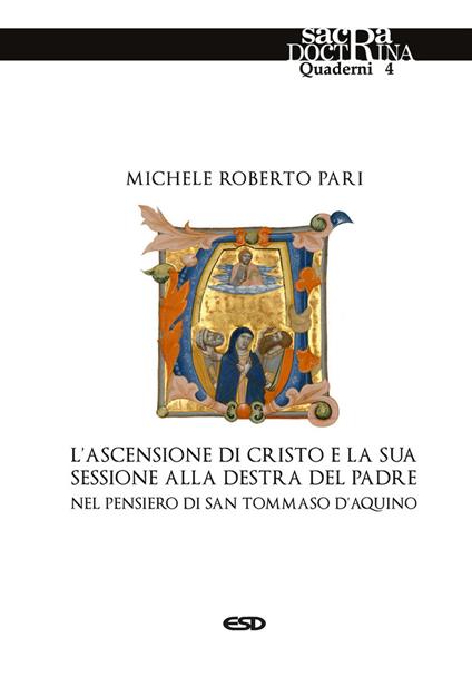 L' ascensione di Cristo e la sessione destra del Padre nel pensiero di san Tommaso d'Aquino - Michele Roberto Pari - copertina