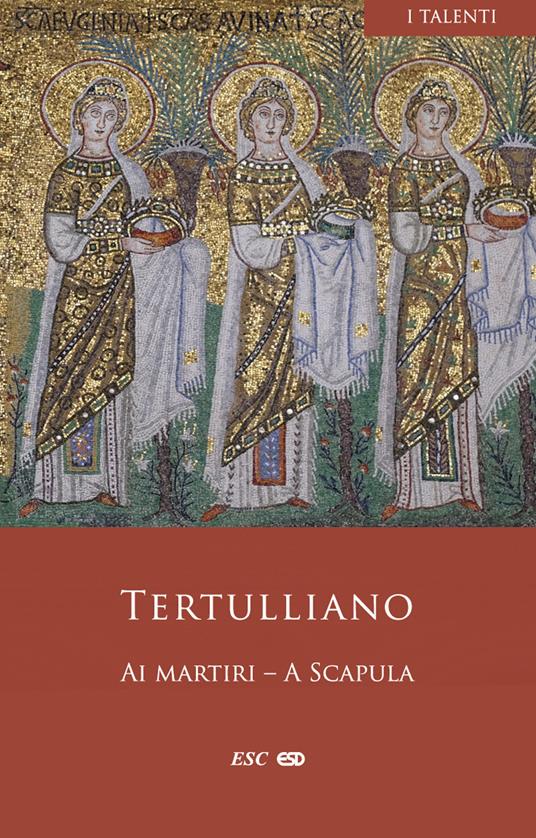 Ai martiri-A Scapula - Quinto S. Tertulliano - copertina