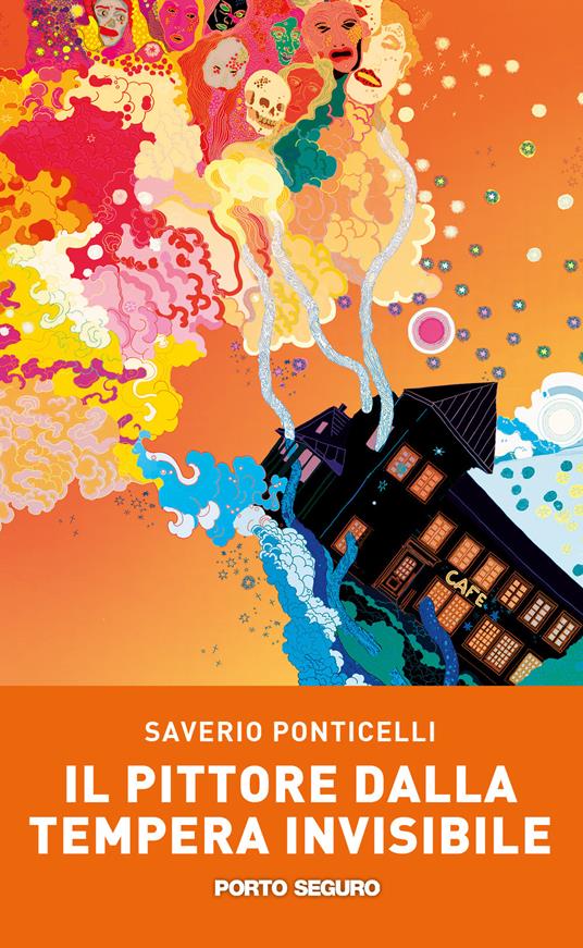 Il pittore dalla tempera invisibile - Saverio Ponticelli - copertina