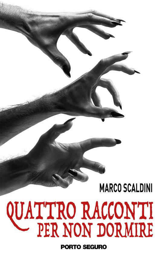 Quattro racconti per non dormire - Marco Scaldini - copertina