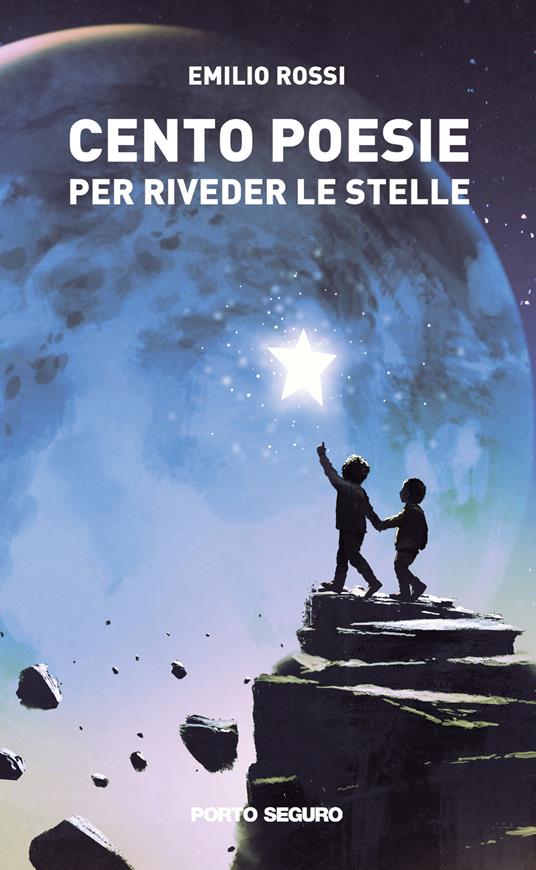 Cento poesie per riveder le stelle - Emilio Rossi - copertina