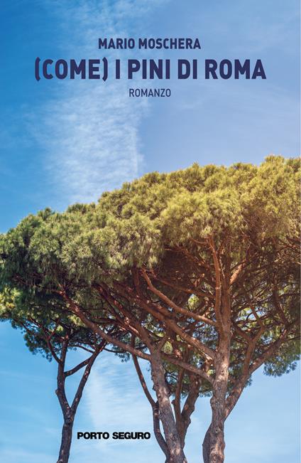 (Come) i pini di Roma - Mario Moschera - copertina