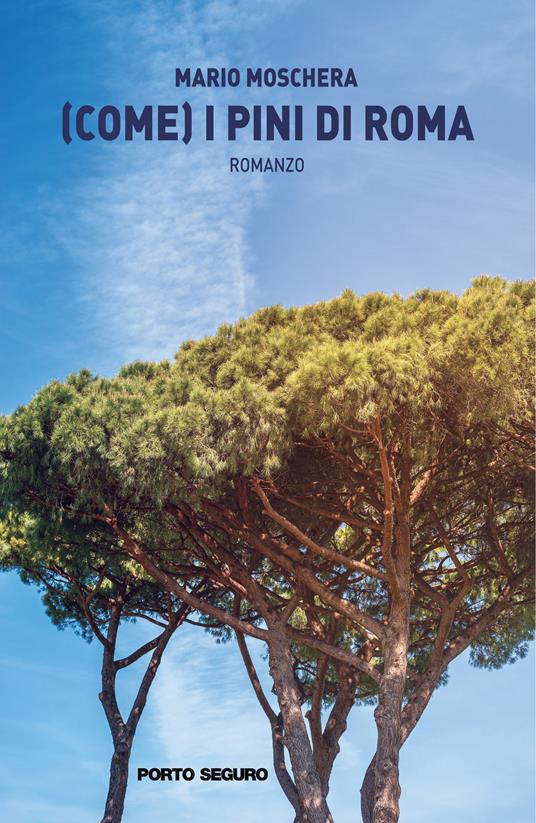(Come) i pini di Roma - Mario Moschera - copertina