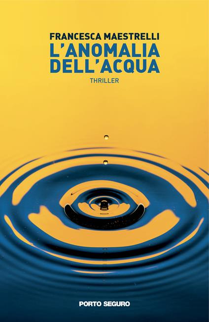 L' anomalia dell'acqua - Francesca Maestrelli - copertina