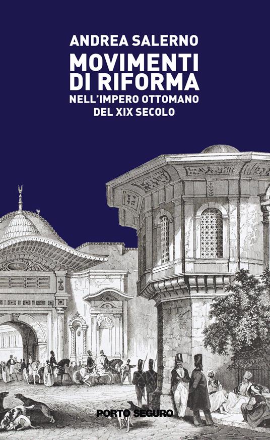 Movimenti di riforma nell'Impero Ottomano del XIX secolo - Andrea Salerno - copertina
