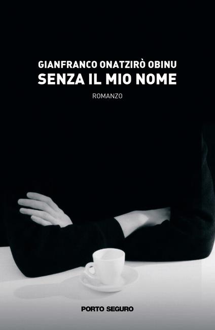 Senza il mio nome - Gianfranco Onatzirò Obinu - copertina