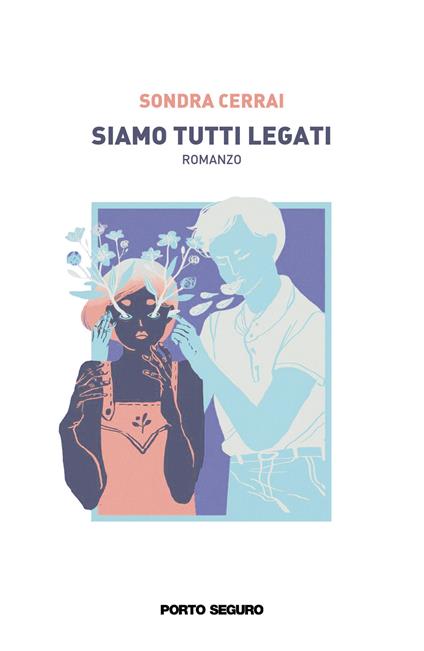 Siamo tutti legati - Sondra Cerrai - copertina