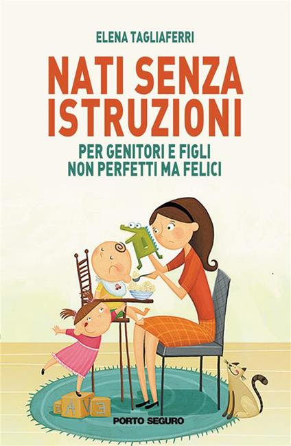 Nati senza istruzioni - Elena Tagliaferri - ebook