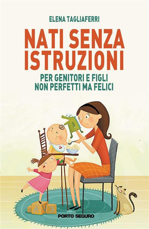 Nati senza istruzioni - Elena Tagliaferri - ebook