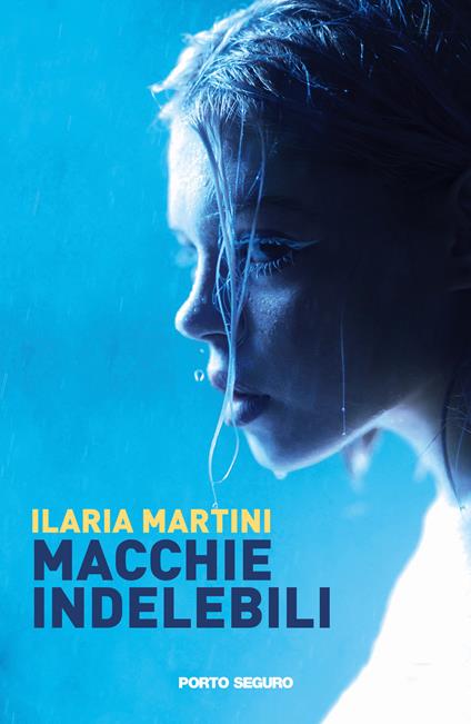 Macchie indelebili - Ilaria Martini - copertina