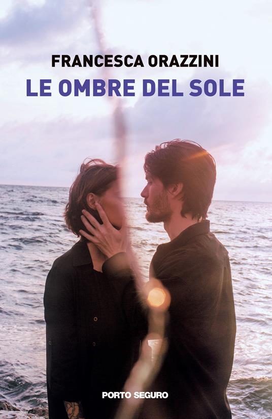 Le ombre del sole - Francesca Orazzini - copertina