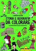Storia e geografia da colorare. Ediz. illustrata