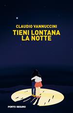 Tieni lontana la notte