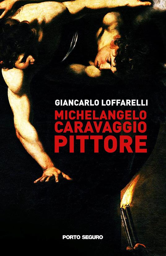Michelangelo Caravaggio pittore - Giancarlo Loffarelli - copertina