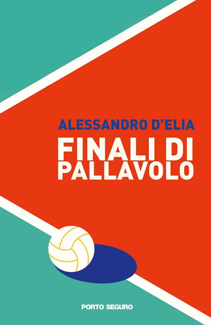 Finali di pallavolo - Alessandro D'Elia - copertina