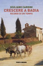 Crescere a Badia. Ricordi di un tempo