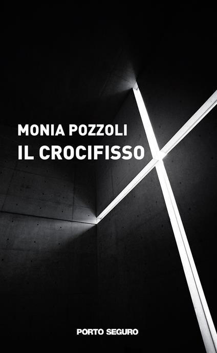 Il crocifisso - Monia Pozzoli - copertina