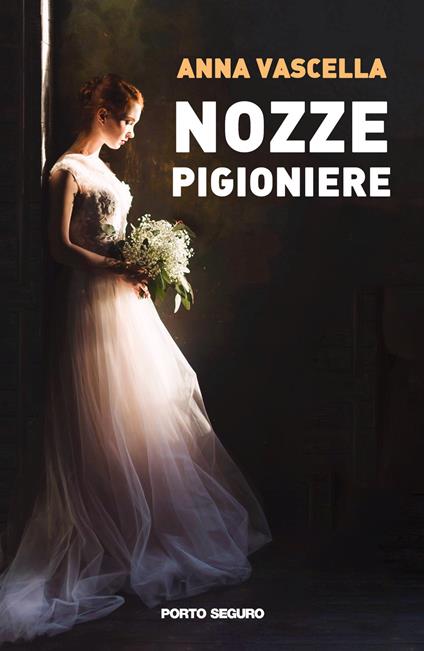 Nozze prigioniere - Anna Vascella - copertina