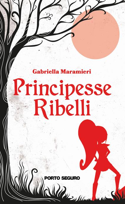 Principesse ribelli - Gabriella Maramieri - copertina