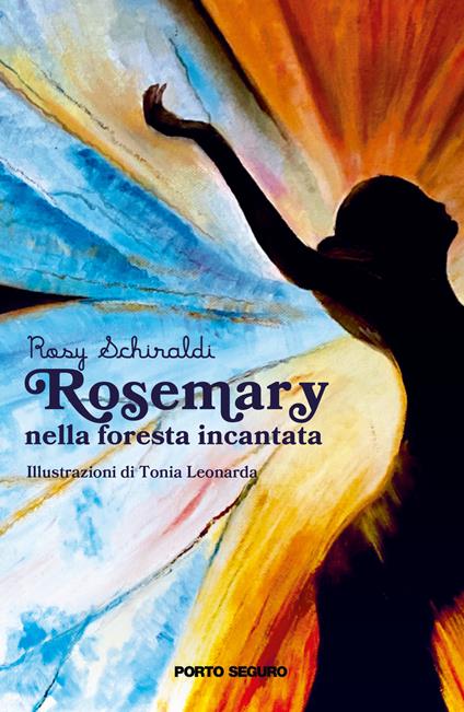 Rosemary nella foresta incantata - Rosy Schiraldi - copertina