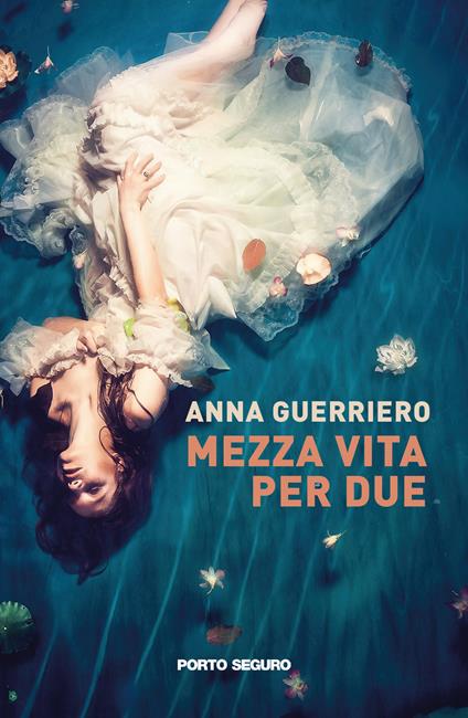 Mezza vita per due - Anna Guerriero - copertina