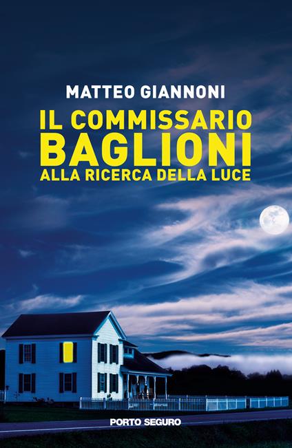 Il Commissario Baglioni alla ricerca della luce - Matteo Giannoni - copertina