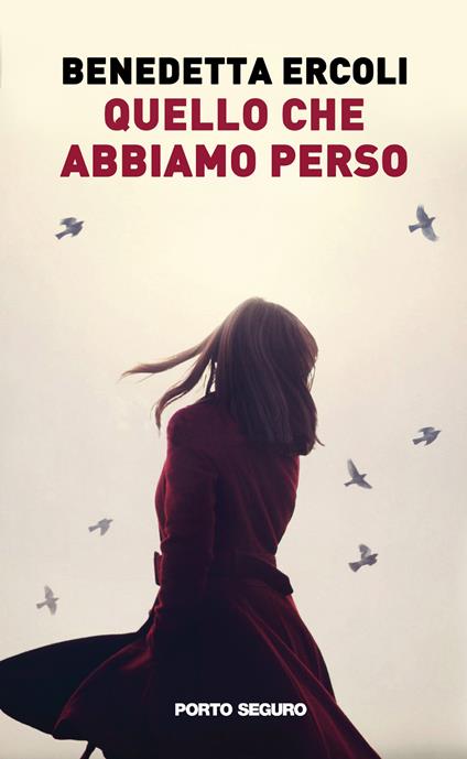 Quello che abbiamo perso - Benedetta Ercoli - copertina