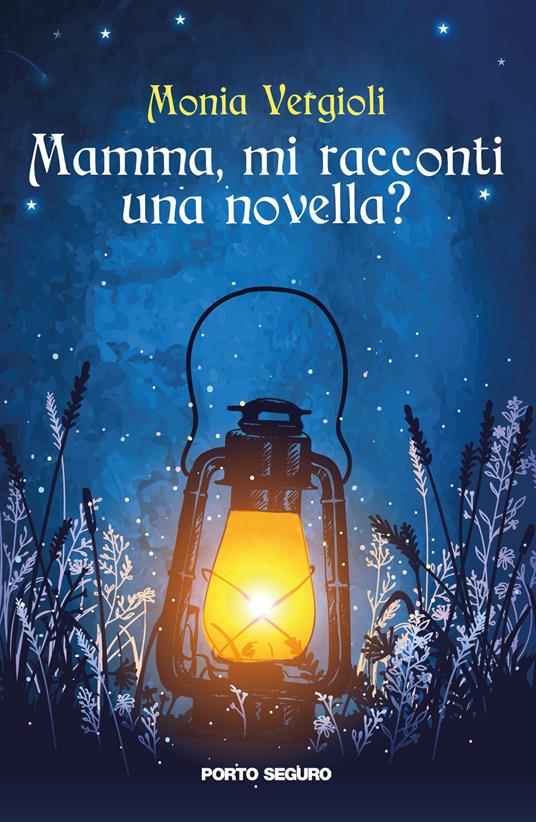 Mamma, mi racconti una novella? Ediz. a colori - Monia Vergioli - copertina