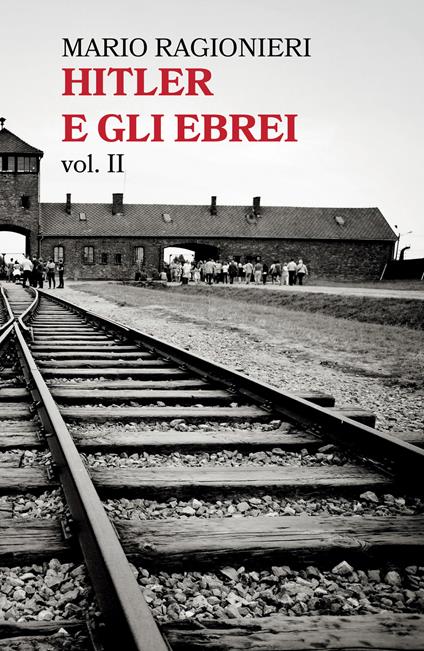 Hitler e gli ebrei. Vol. 2 - Mario Ragionieri - copertina