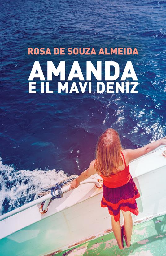 Amanda e il Mavi Deniz. Una crociera in Turchia e un oscuro complotto - Rosa De Souza Almeida - copertina
