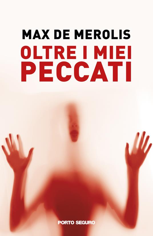 Oltre i miei peccati - Max De Merolis - copertina