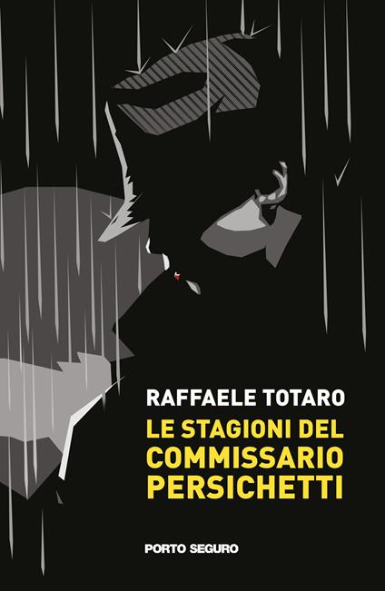 Le stagioni del commissario Persichetti - Raffaele Totaro - copertina