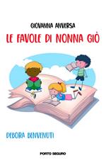 Le favole di nonna Giò. Ediz. illustrata