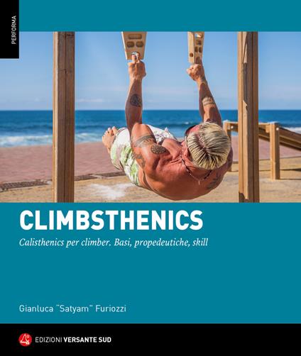 Climbsthenics. Calisthenics per climber. Basi, propedeutiche, skill - Gianluca Furiozzi - copertina