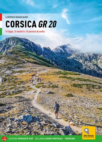 Corsica GR 20 16 tappe, 16 varianti e 16 percorsi ad anello - Ludovico Bianciardi - copertina